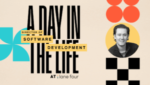 A Day in the Life: Director of Development Operations at Lane Four